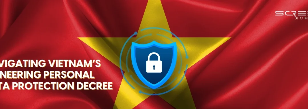 Navigating Vietnam’s Pioneering Personal Data Protection Decree A Comprehensive Overview